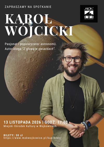 Plakat wydarzenia:  SPOTKANIE Z KAROLEM WÓJCICKIM